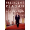 President Reagan the Role of a Lifetime door Lou Cannon