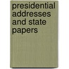 Presidential Addresses And State Papers door William Howard Taft