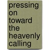 Pressing on Toward the Heavenly Calling door Steve Gallagher