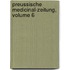 Preussische Medicinal-Zeitung, Volume 6