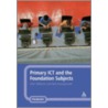 Primary Ict And The Foundation Subjects door Nick Easingwood