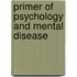 Primer of Psychology and Mental Disease