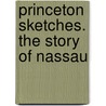 Princeton Sketches. The Story Of Nassau door George Riddle Wallace