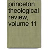 Princeton Theological Review, Volume 11 door Seminary Princeton Theol