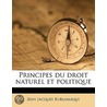 Principes Du Droit Naturel Et Politique door Jean Jacques Burlamaqui