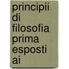 Principii Di Filosofia Prima Esposti Ai door Vincenzo Di Giovanni