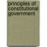 Principles Of Constitutional Government by Frank Johnson Goodnow