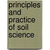 Principles and Practice of Soil Science by Robert White