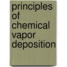 Principles of Chemical Vapor Deposition by Michael K. Zuraw