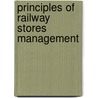 Principles of Railway Stores Management door William Oke Kempthorne