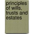 Principles of Wills, Trusts and Estates