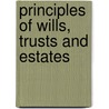Principles of Wills, Trusts and Estates by William M. McGovern