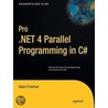 Pro .Net 4.0 Parallel Programming In C# by Adam Freeman