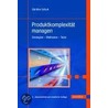 Produktkomplexität Managen. Mit Cd-rom door Günther Schuh