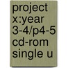 Project X:year 3-4/p4-5 Cd-rom Single U by Tomy Bradman