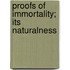 Proofs Of Immortality; Its Naturalness