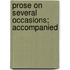 Prose On Several Occasions; Accompanied