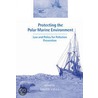 Protecting the Polar Marine Environment door Davor Vidas