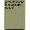 Protestantische Theologie der Neuzeit 1 by Jan Rohls