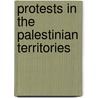 Protests in the Palestinian Territories door Books Llc