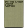 Proto-Indo-European Urheimat Hypotheses door Miriam T. Timpledon