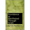 Providence As Manifested Through Israel door Marriet Martineau
