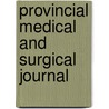 Provincial Medical And Surgical Journal by Unknown