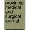 Provincial Medical and Surgical Journal door Onbekend