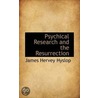 Psychical Research And The Resurrection door James Hyslop