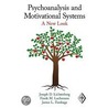 Psychoanalysis And Motivational Systems door Joseph D. Lichtenberg