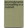 Psychodynamic Counselling In A Nutshell door Susan Howard