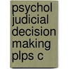 Psychol Judicial Decision Making Plps C by Klein