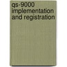 Qs-9000 Implementation And Registration by Gurmeet Naroola