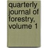 Quarterly Journal of Forestry, Volume 1