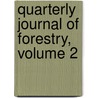 Quarterly Journal of Forestry, Volume 2 door Society Royal English A