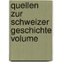 Quellen Zur Schweizer Geschichte Volume