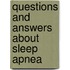 Questions And Answers About Sleep Apnea