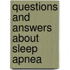 Questions And Answers About Sleep Apnea door Sudhansu Chokroverty