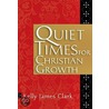 Quiet Times for Christian Growth 5-Pack by Kelly James Clark
