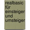 Realbasic Für Einsteiger Und Umsteiger door Burkhard Piereck