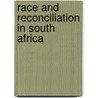 Race And Reconciliation In South Africa door W.E. Van Vugt