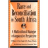 Race And Reconciliation In South Africa by G. Daan Cloete