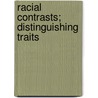 Racial Contrasts; Distinguishing Traits door Albert Gehring