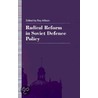 Radical Reform in Soviet Defence Policy door Onbekend