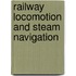 Railway Locomotion and Steam Navigation