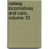 Railway Locomotives and Cars, Volume 10 by Anonymous Anonymous