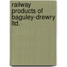 Railway Products Of Baguley-Drewry Ltd. door Etherington Roy Civil Allen