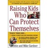 Raising Kids Who Can Protect Themselves by Mike Gardner