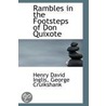 Rambles In The Footsteps Of Don Quixote by Henry David Inglis