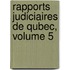 Rapports Judiciaires de Qubec, Volume 5